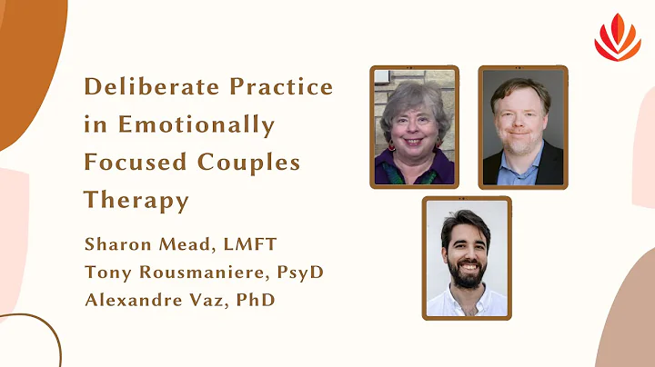 Deliberate Practice in Emotionally Focused Couple Therapy [Sept 2023]