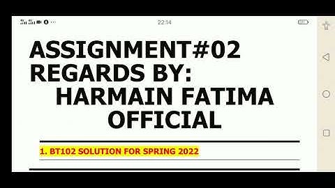 Bt201 Assignment Solution for spring 2022
