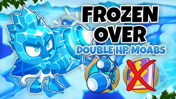 Frozen Over DOUBLE HP MOABS Guide | No Monkey Knowledge - BTD6