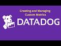 [Datadog Tutorial] Create &amp; Manage Custom Metrics Full Guide | Observability | Bits AI