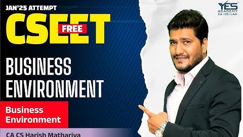 FREE CSEET Business Environment Online Classes for July 2025 (Lecture 3) | CA CS Harish Mathariya
