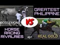 BOSS EMONG vs REAL GOLD (GREATEST PHILIPPINE HORSE RACING RIVALRIES)