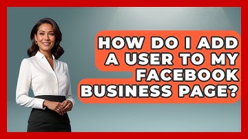 How Do I Add A User To My Facebook Business Page? - Everyday-Networking