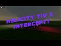 HELICITY TIV 2 INTERCEPT!