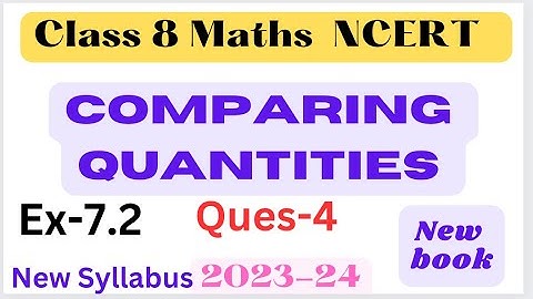Class 8 Ex-7.2 Q.4 | Comparing Quantities Ex-7.2 Chapter 7 | Class 8th Maths - New syllabus 2023