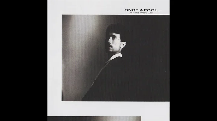 Yukihiro Takahashi - Once A Fool... (1985) FULL AL...