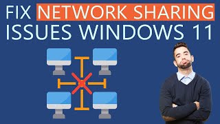 how to fix network file sharing issues on windows 11?