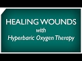Healing Wounds with Hyperbaric Oxygen Therapy