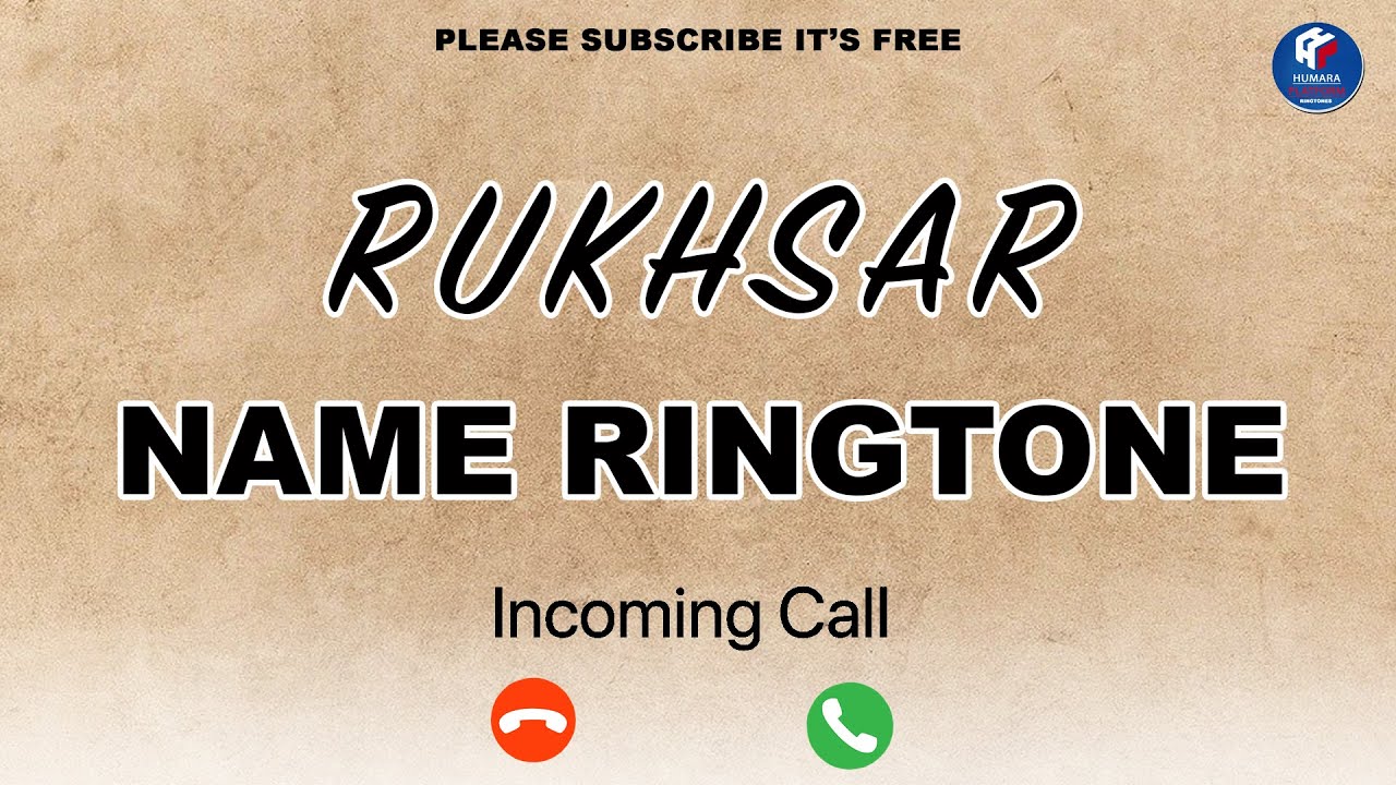 Rukhsar Name Ringtone | रुखसार नाम की रिंगटोन | Rukhsar Ringtone | Rukhsar Naam Ki Ringtone |