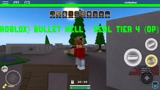 Roblox} Bullet Hell - Tier 4 Seal (OP)