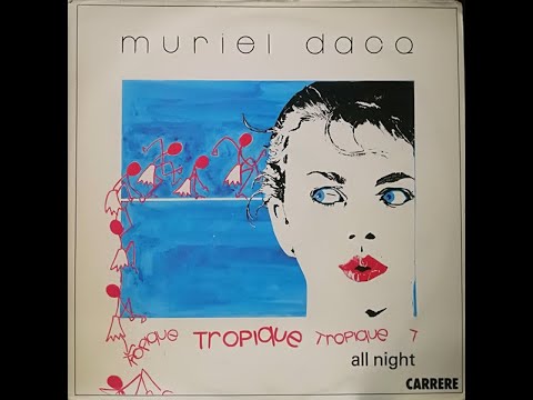 MURIEL DACQ All night (version longue anglaise de tropique) (1986)