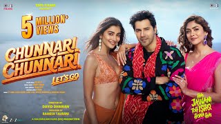 Chunnari Chunnari - Let’s Go | Hai Jawani Toh Ishq Hona Hai |Varun,Mrunal,Pooja| In Cinemas 5th June