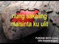 PUSONG BATO Lyrics (Mix Kapampangan)