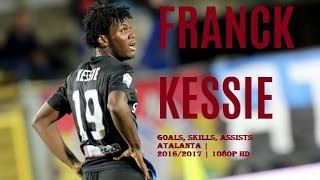 FRANCK KESSIE | Goals, Skills, Assists | Atalanta | 2016/2017 | 1080p HD