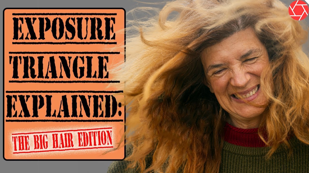 Introduction to the Exposure Triangle: Big Hair Edition