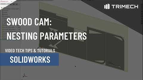 Setting Up SOLIDWORKS SWOOD Nesting Parameters
