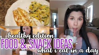 WHAT I EAT IN A DAY// HEALTHY MEALS &amp; SNACKS//SUMMER 2020
