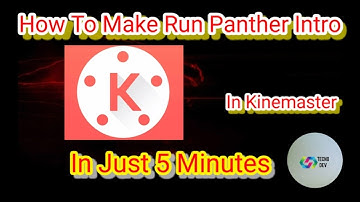 How To Make An Simple Intro | How To Make Run Panther Intro In Kinemaster ...#1