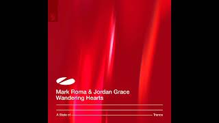 Mark Roma & Jordan Grace - Wandering Hearts [Original Mix]
