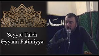 Seyyid Taleh - Eyyami Fatimiyye