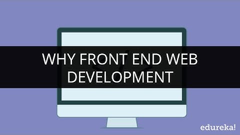 Why Front End Web Development |Responsive Web Design |Front End Web Development Tutorial |Edureka