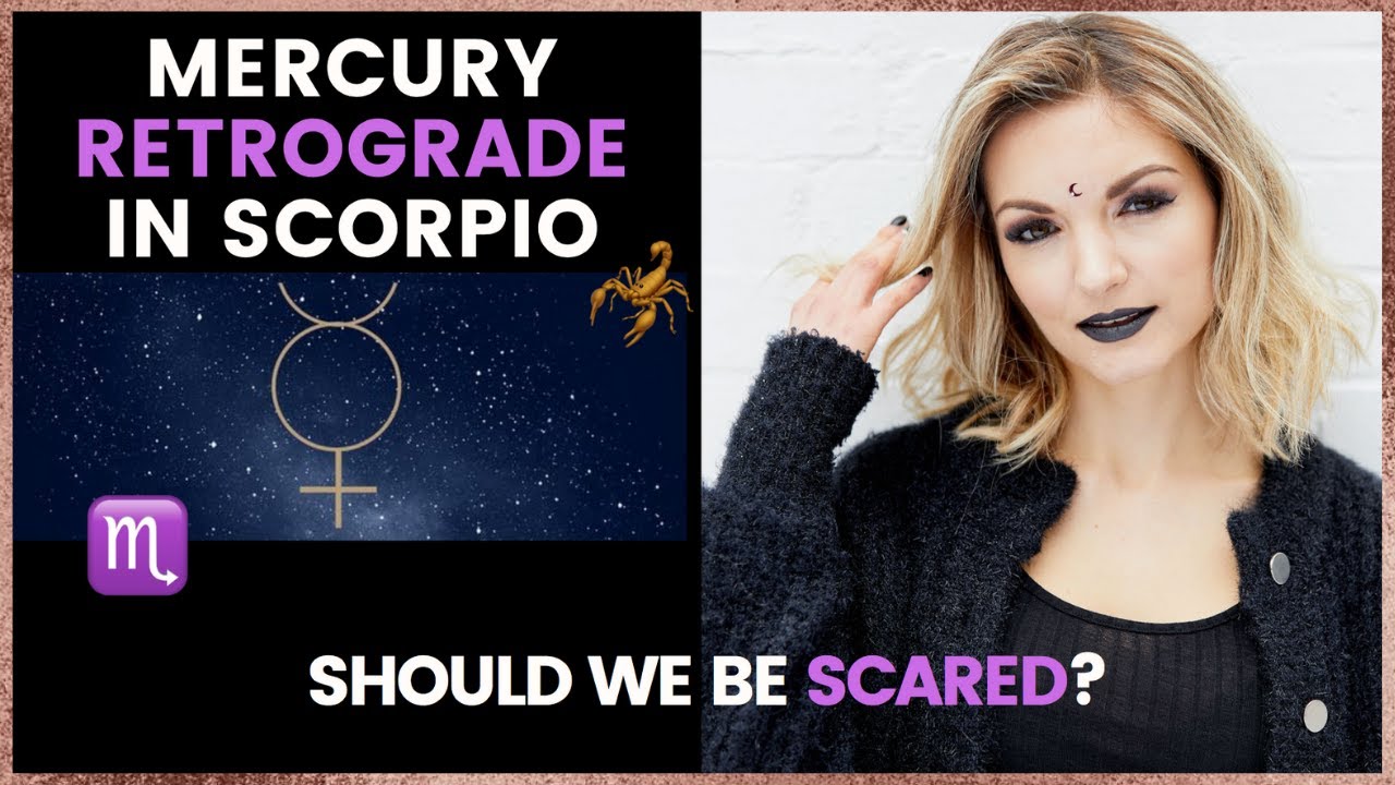 What you need to know about MERCURY RETROGRADE in Scorpio ! Scorpio