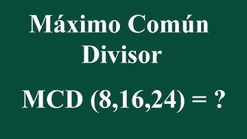 Máximo Común Divisor MCD (8,16,24)