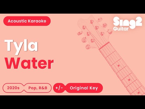 Water Tyla Acoustic Karaoke 