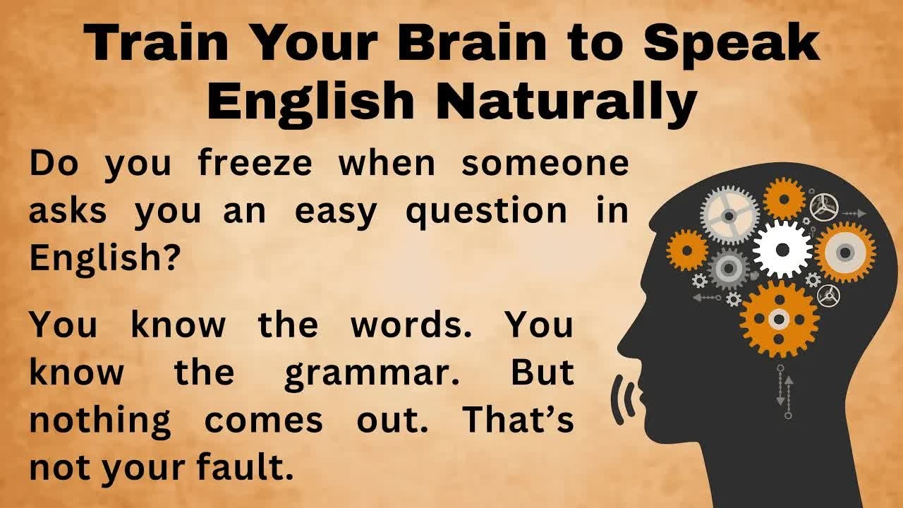 Train Your Brain to Speak English Naturally ｜｜ Train your Brain to  Think in English