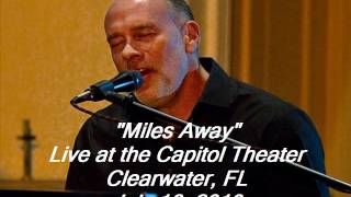 Marc Cohn - &quot;Miles Away&quot; - Live at the Capitol Theater 7/16/10 (audio only)