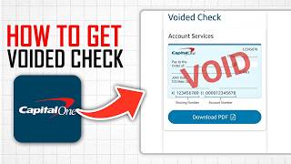 How to Get a Voided Check From Capital One (Full Guide)