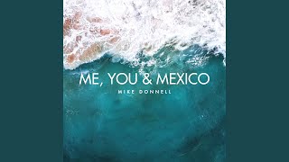 Vídeo de Me You And Mexico