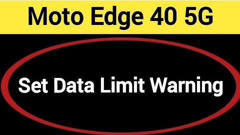 how to set data limit warning,Moto edge 40 5G me data limit kaise set karen