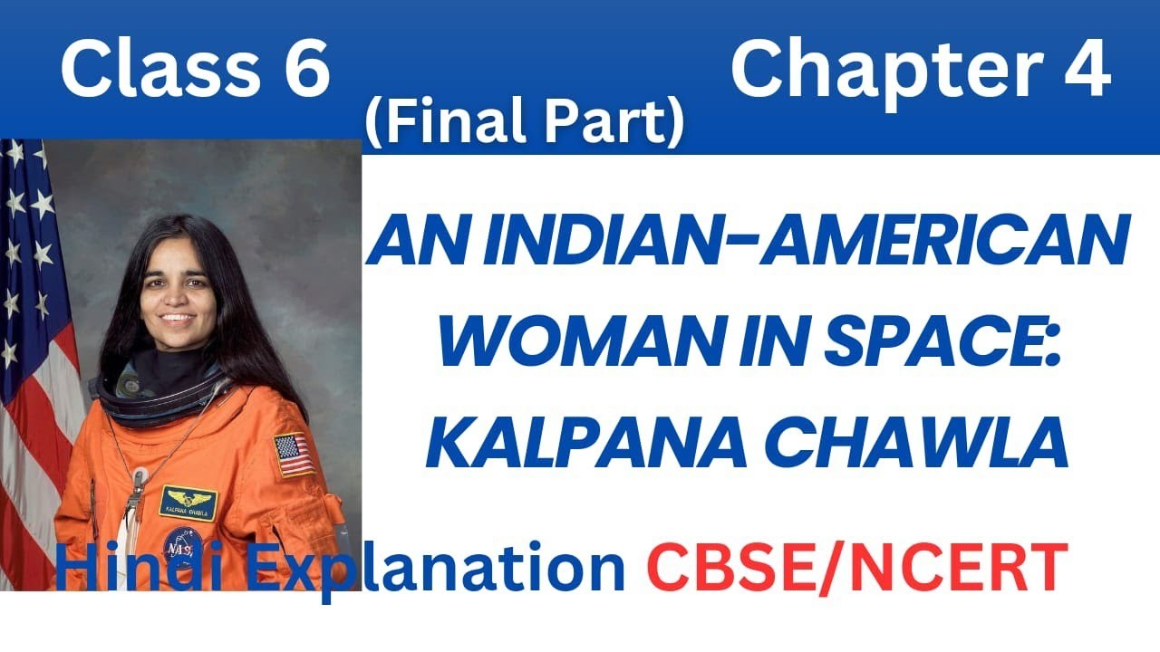 An Indian American Woman in Space:Kalpana Chawla,NCERT Class 6th ...