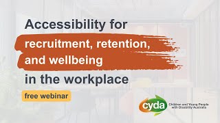 Accessibility for Recruitment, Retention and Wellbeing Webinar