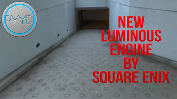 New Luminous Engine by Square Enix