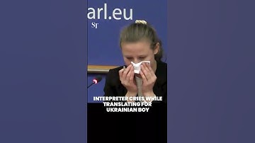 Interpreter cries while translating for Ukrainian boy