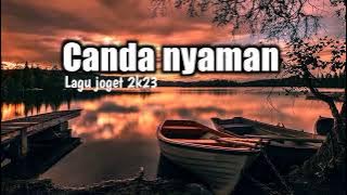 LAGU JOGET TERBARU 2023 CANDA NYAMAN🎧