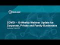 Covid-19 Weekly Webinar Update for Corporate, Private &amp; Family Businesses 29 April 2020