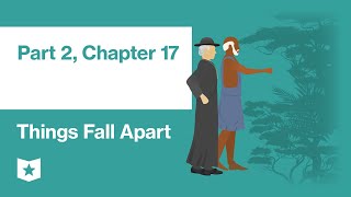 Things Fall Apart by Chinua Achebe | Part 2, Chapter 17