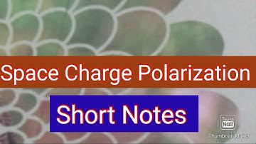 Space Charge Polarization short notes