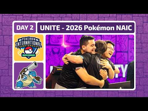 2026 NAIC Day 2 - The Final Stretch Bracket Stage | Pokémon UNITE Championship Series