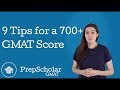 9 Tips for a 700+ GMAT Score