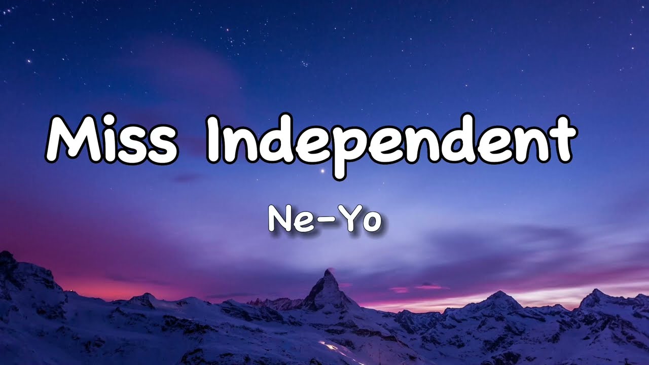 Ne-Yo - Miss Independent (Lyrics) - YouTube