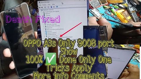 OPPO A3S 9008 Port Show Only ✅ Done|| 100% Working Method Only One Tricks Apply