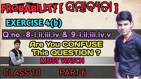 Probability (ସମ୍ଭାବ୍ୟତା ) Exercise 4b||Q.no -(8)&(9) ||Probability for class 10 ||Sambhabyata