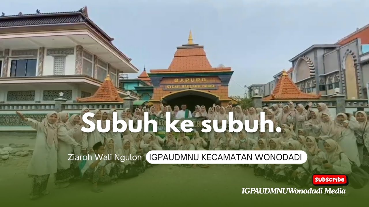 Ziaroh Wali Ngulon | Budal Subuh Muleh Subuh. 