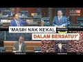 'Dekat luar tentang Pagoh, tapi dekat dalam masih nak bersama Bersatu?'