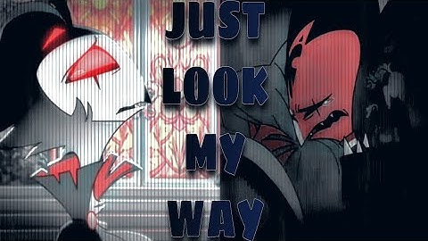 Just Look My Way // AMV // Helluva Boss (Stoliz 💔)