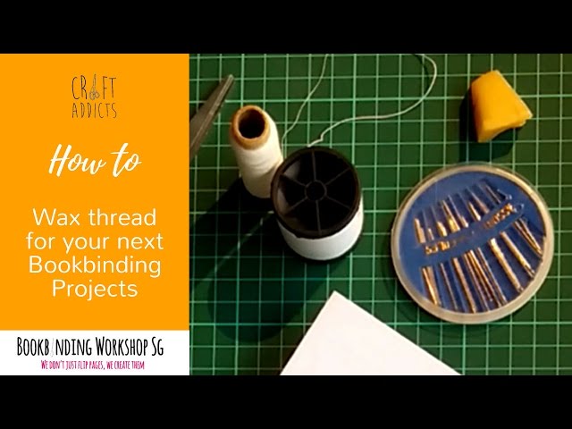 How to Wax Thread for your next Bookbinding Project 